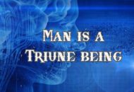 Man is a triune being